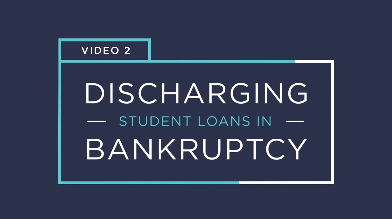 Discharging Student Loans in Bankruptcy - video